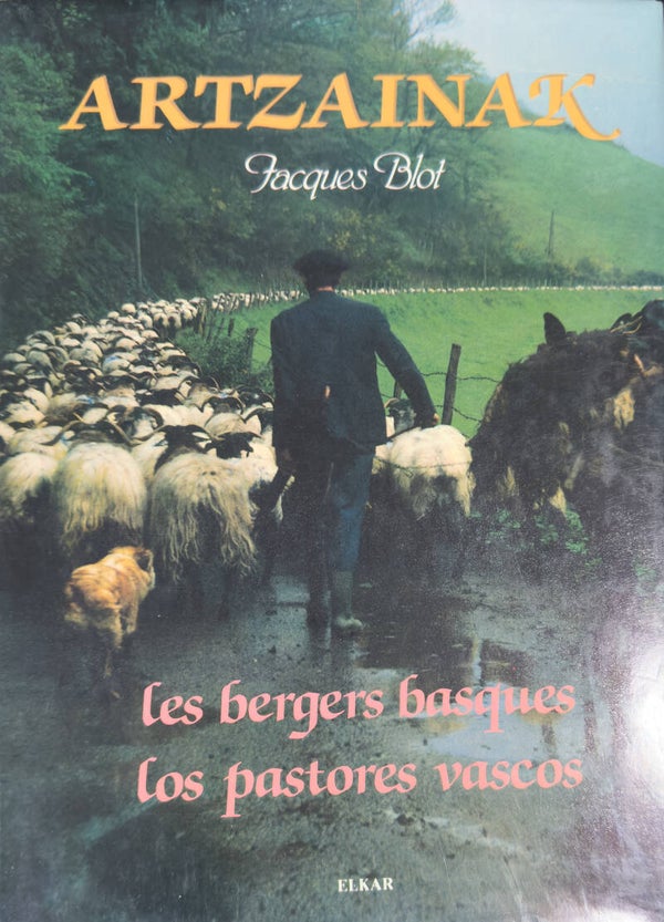 ARTZAINAK.LES BERGERS BASQUES.LOS PASTORES VASCOS. Broché