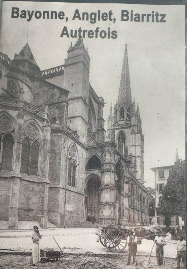 DVD Bayonne, Anglet, Biarritz Autrefois de Lionel Andia