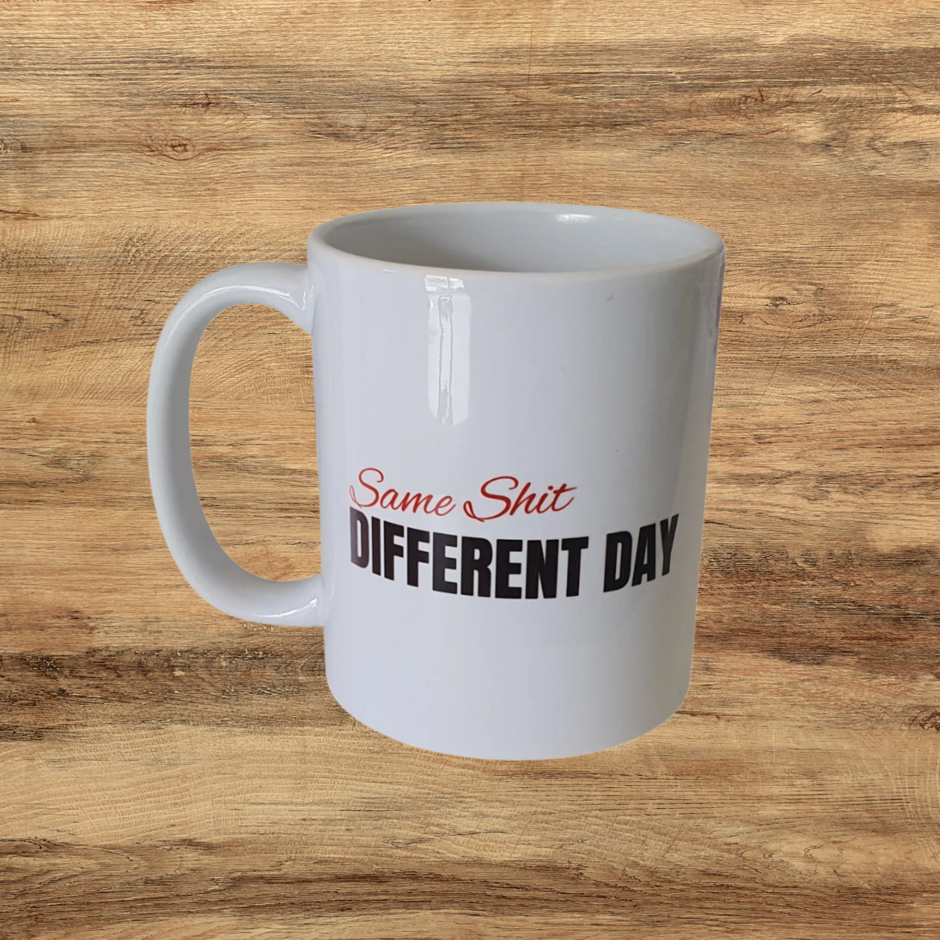 Same Shit, Different Day Mug