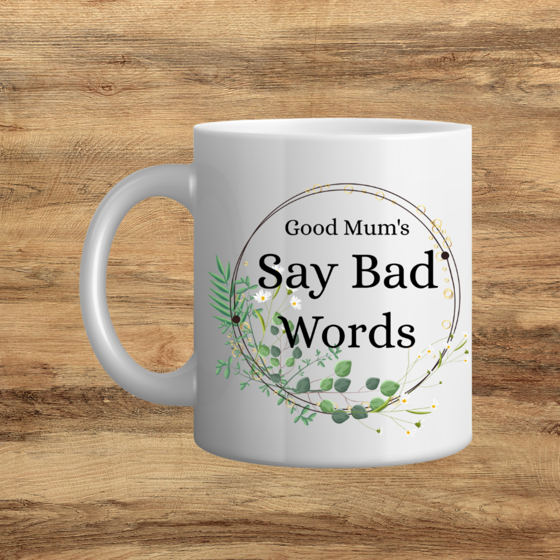Good Mum's say Bad Words Mug