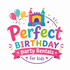 Perfect Birthdays Party Rentals