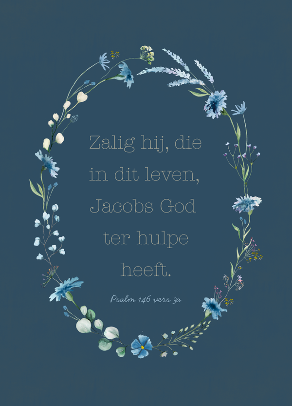 Bijbeltekst - Zalig hij die in dit leven