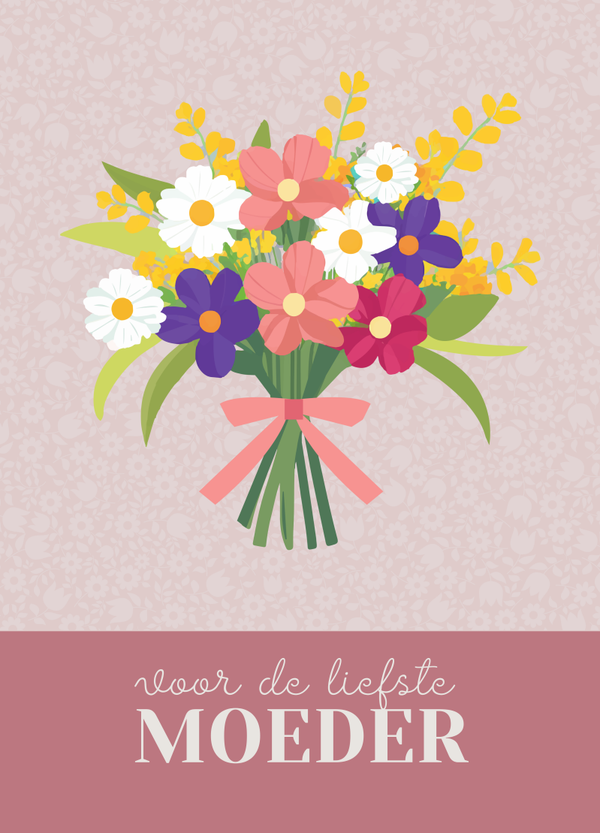 Voor de liefste moeder