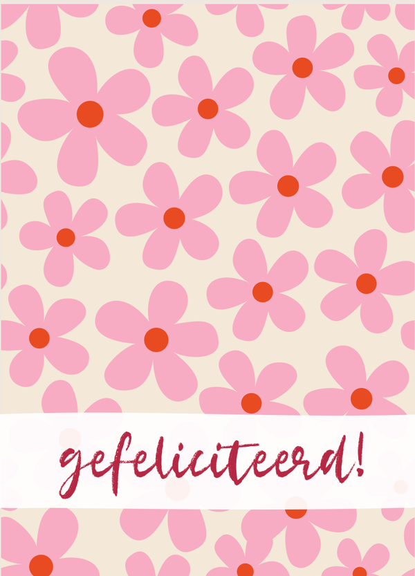 Felicitatie - gefelicteerd! - roze bloemen