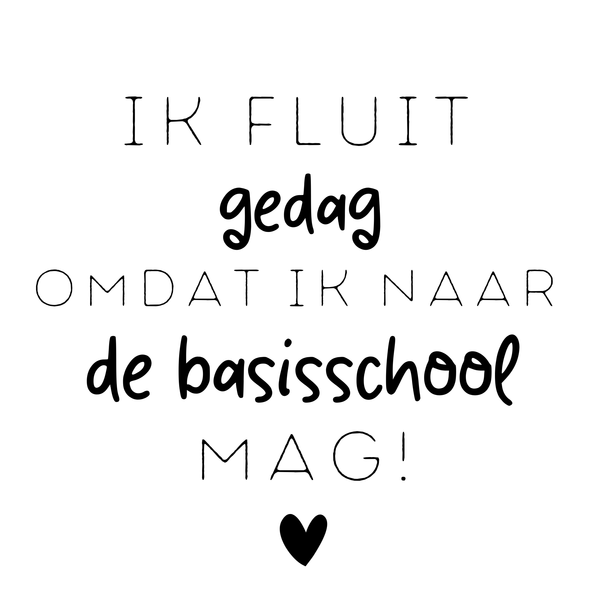 Sticker | Ik fluit gedag omdat ik naar de basisschool mag