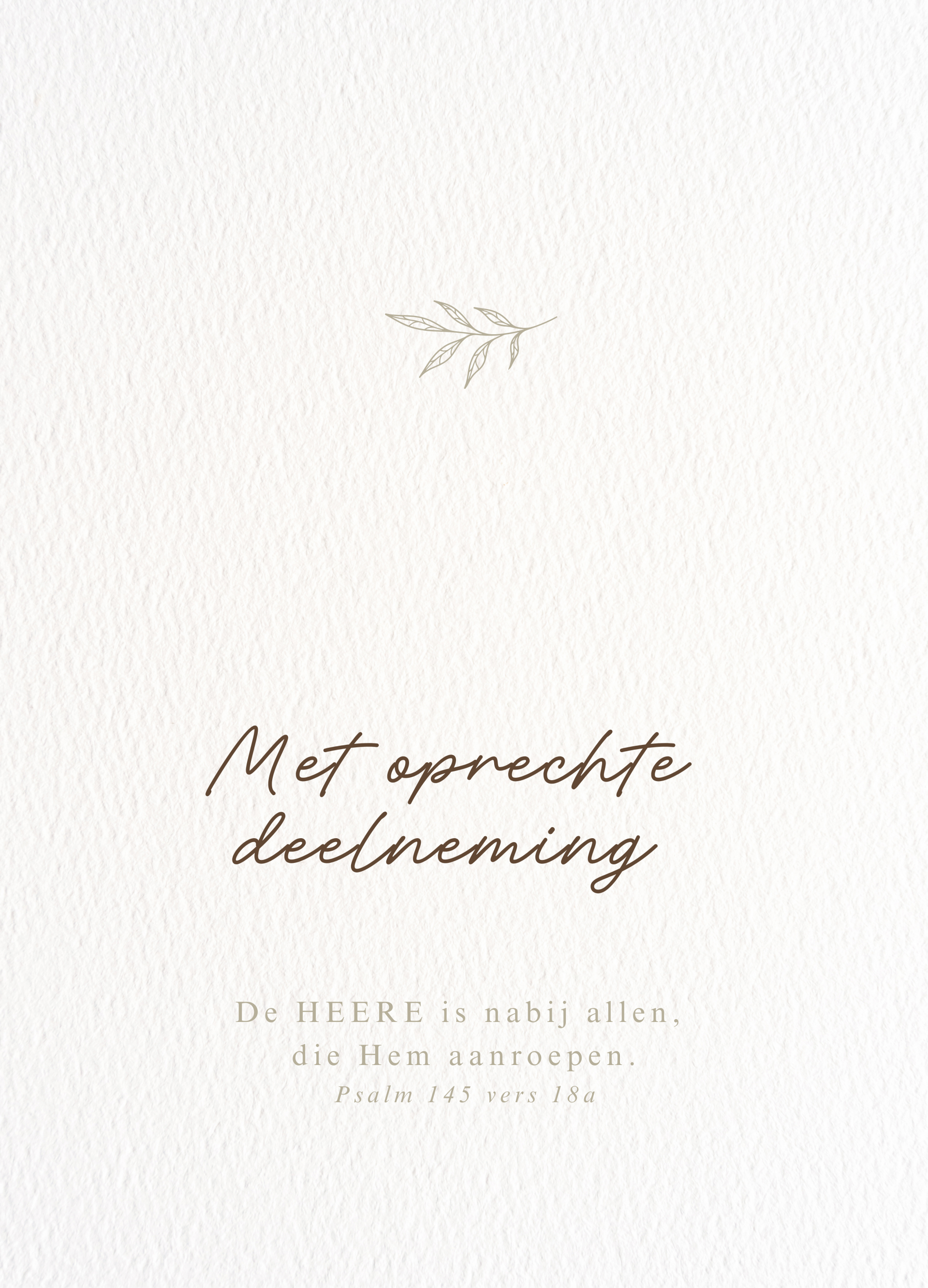 Met oprechte deelneming - de HEERE is nabij