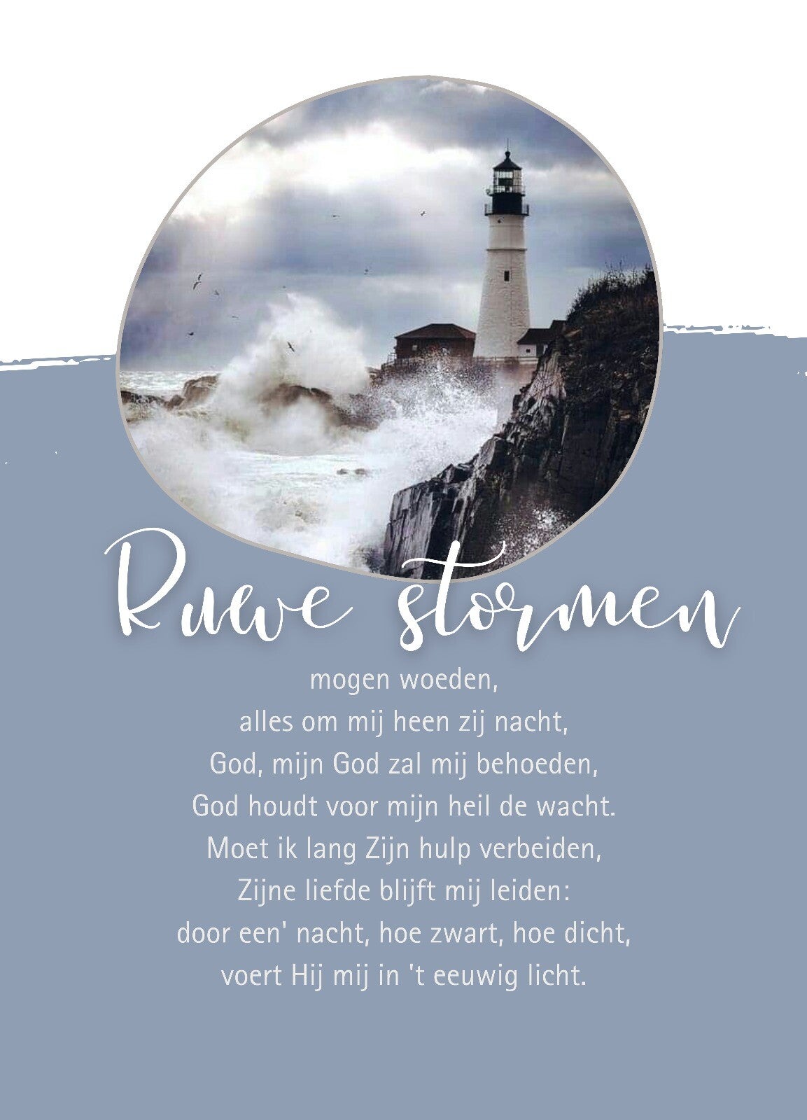 Ruwe stormen mogen woeden