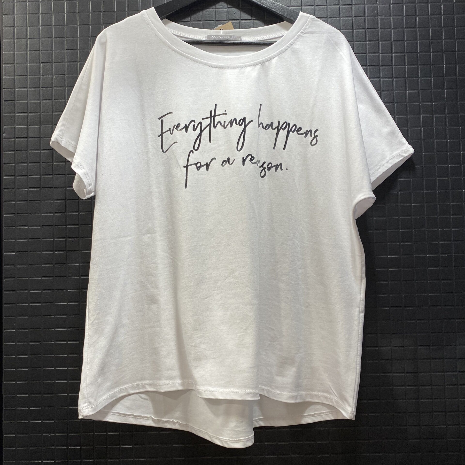 T-shirt everything happens for a reason