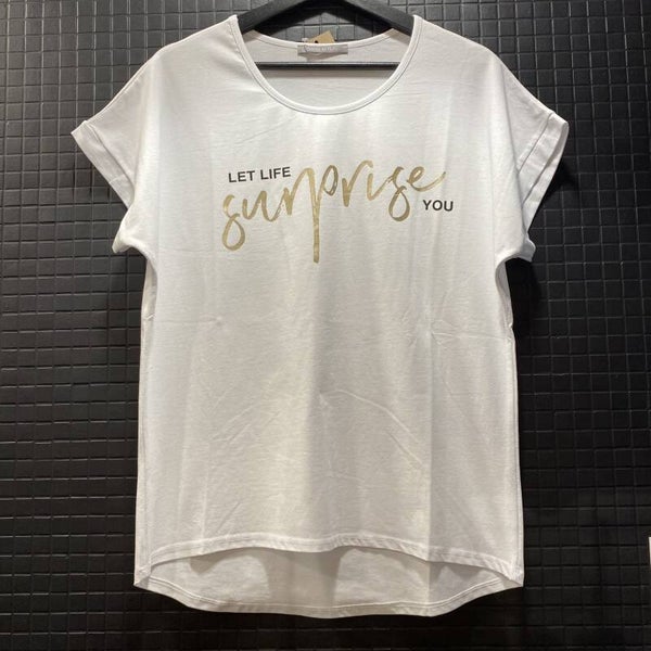 T-shirt let life surprise you