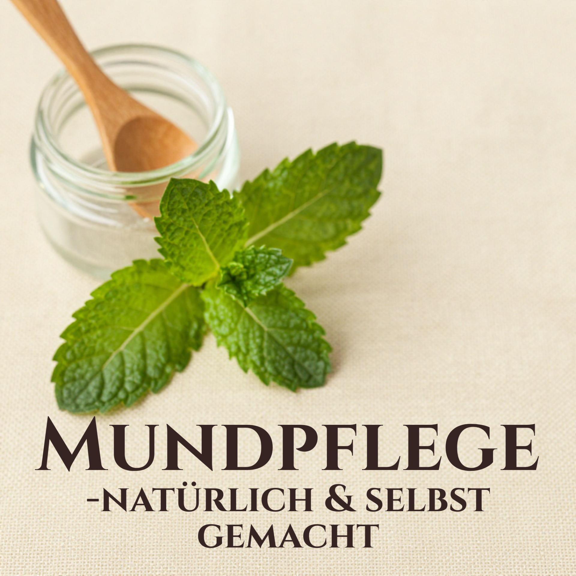 Mundpflege natürlich und selbst gemacht