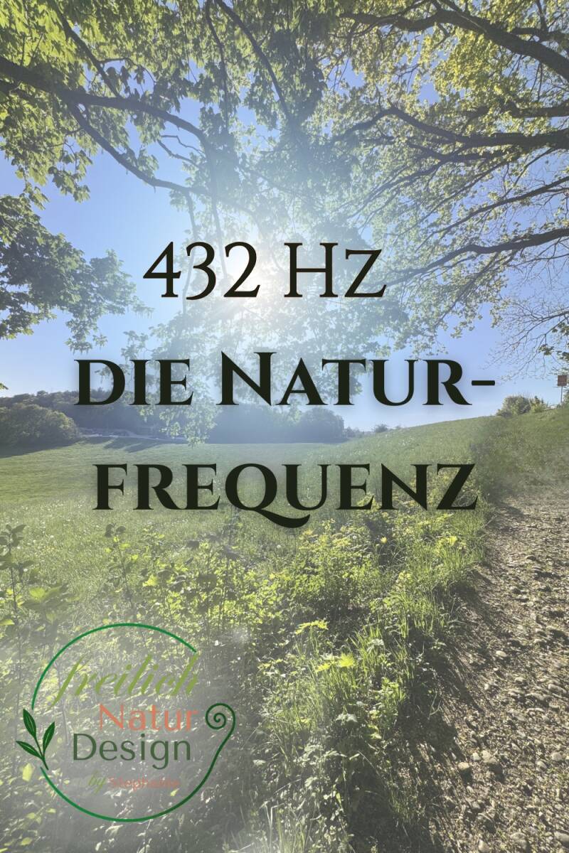 432 Hz - Die Naturfrequenz