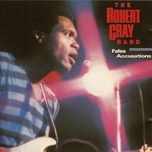 The Robert Cray Band – False Accusations