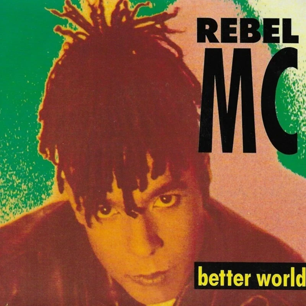 Rebel MC – Better World