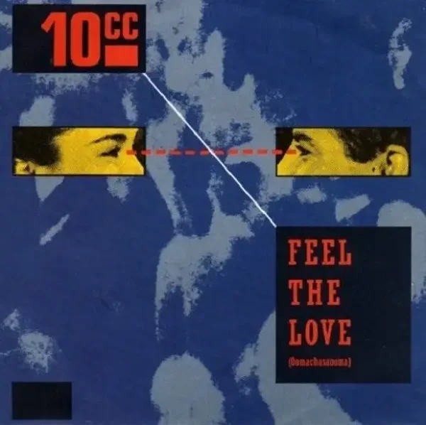 10cc – Feel The Love (Oomachasaooma)