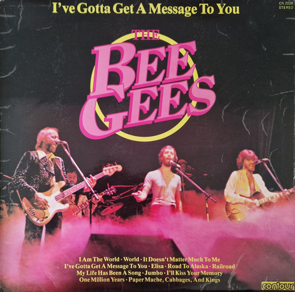 The Bee Gees – I've Gotta Get A Message To You