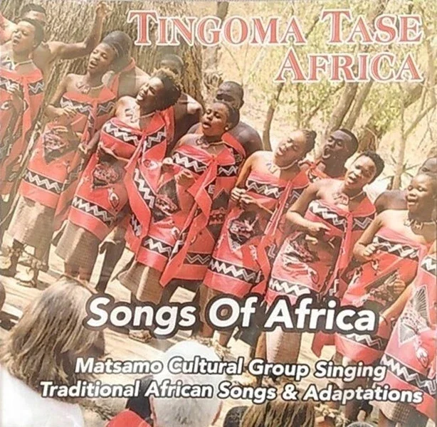 Matsamo Cultural Group – Tingoma Tase Africa Songs Of Africa