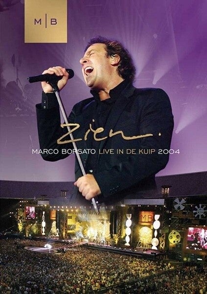 Marco Borsato – Zien - Live In De Kuip 2004