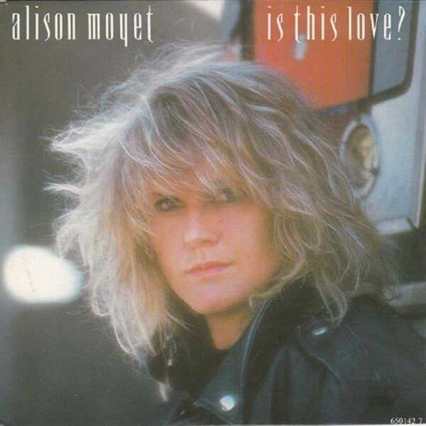 Alison Moyet – Is This Love?