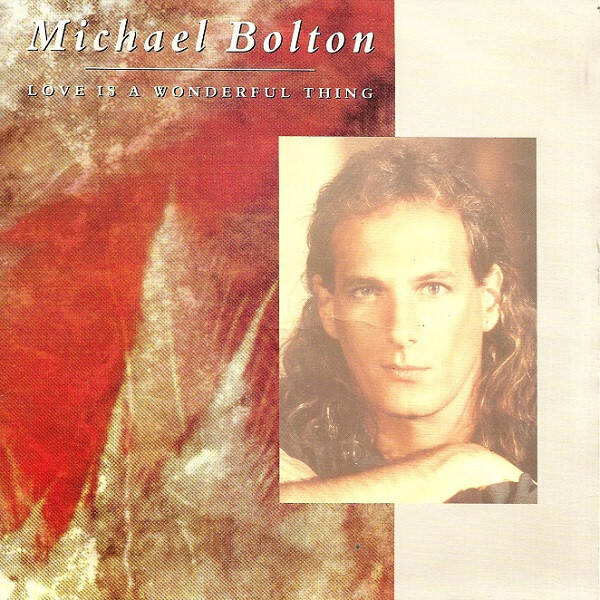 Michael Bolton – Love Is A Wonderful Thing