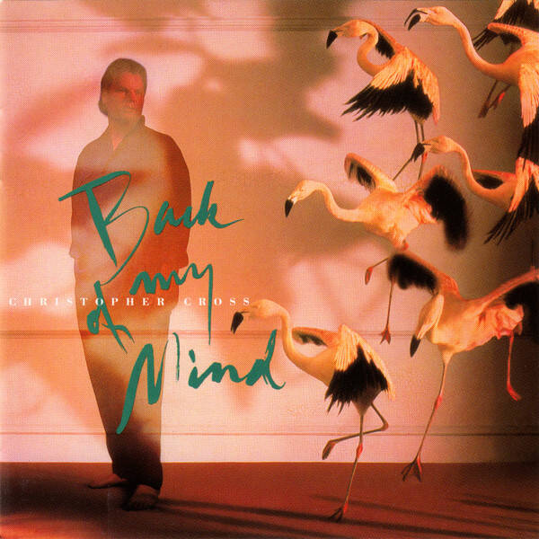 Christopher Cross – Back Of My Mind