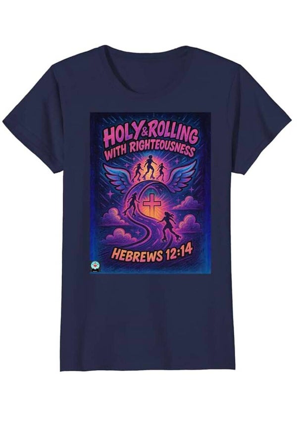 Holy & Rolling With Righteousness: Highway of Holiness Roller Path (Women's)