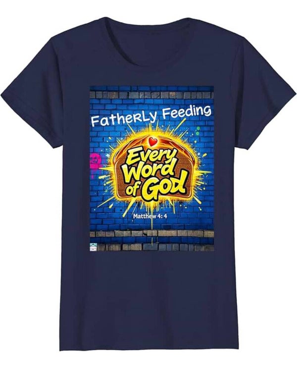 Fatherly Feeding (Women's)