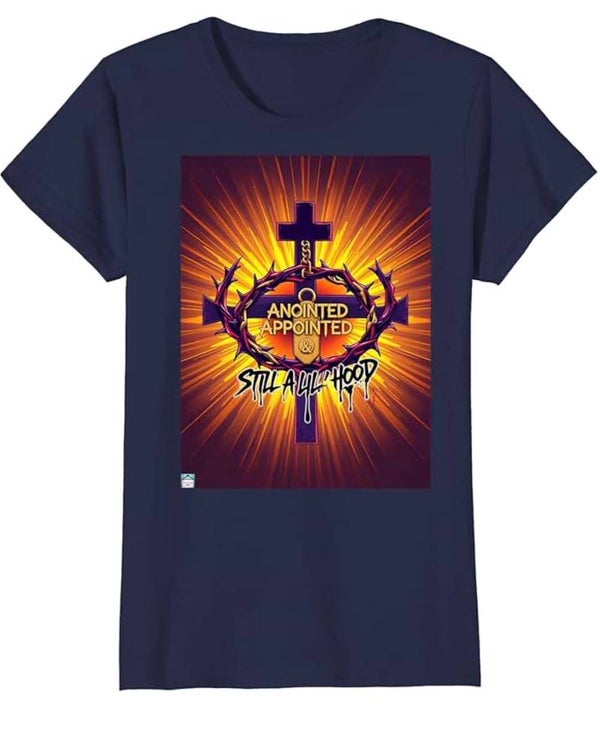 Anointed, Appointed, Still A Lil' Hood (Women's)