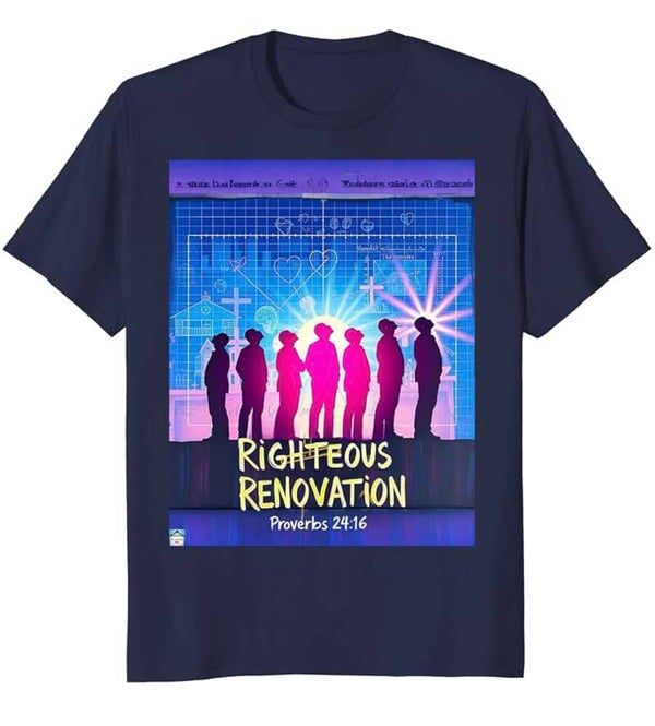 Righteous Renovation (Men’s)