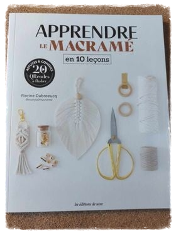 Apprendre le macramé en 10 leçons