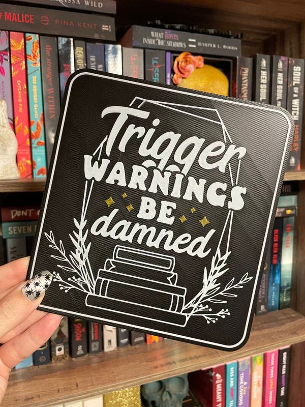 Trigger Warnings Be Damned
