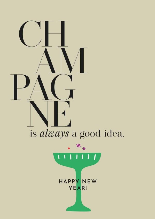 champagne is always a good idea