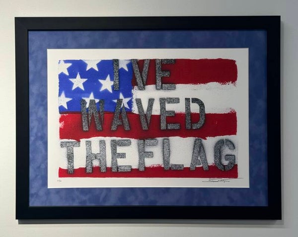 “I’ve Waved the Flag”