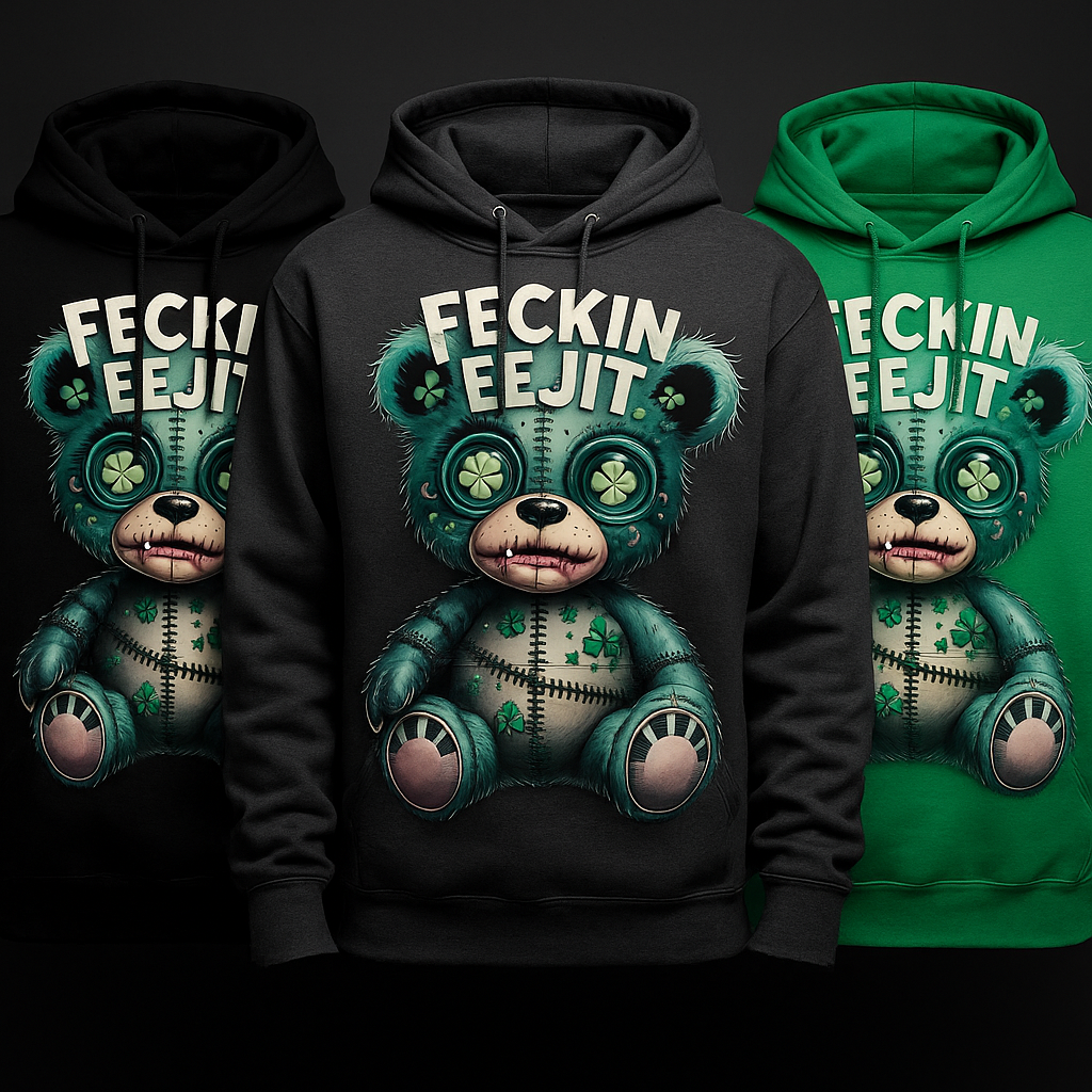 Hoodie -"Feckin Eejit"