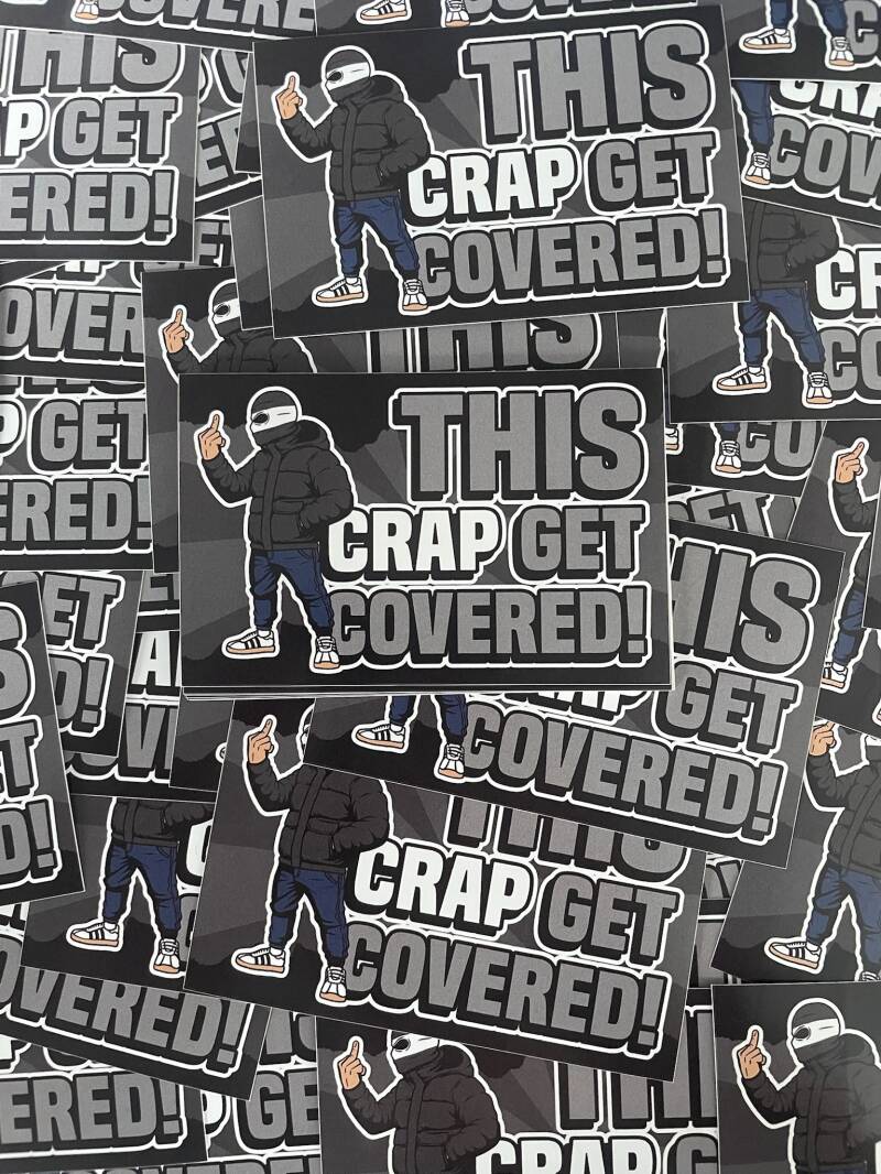 This Crap Get Covered! Stickers