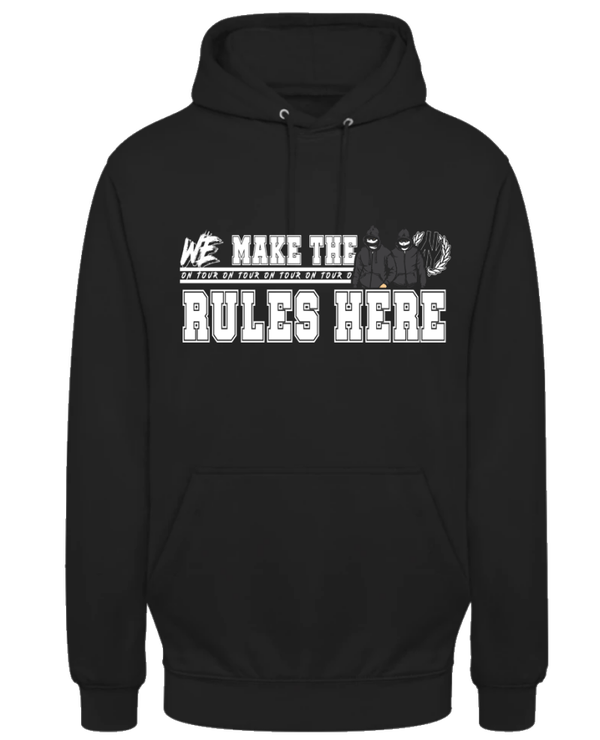 We make the rules here hoodie
