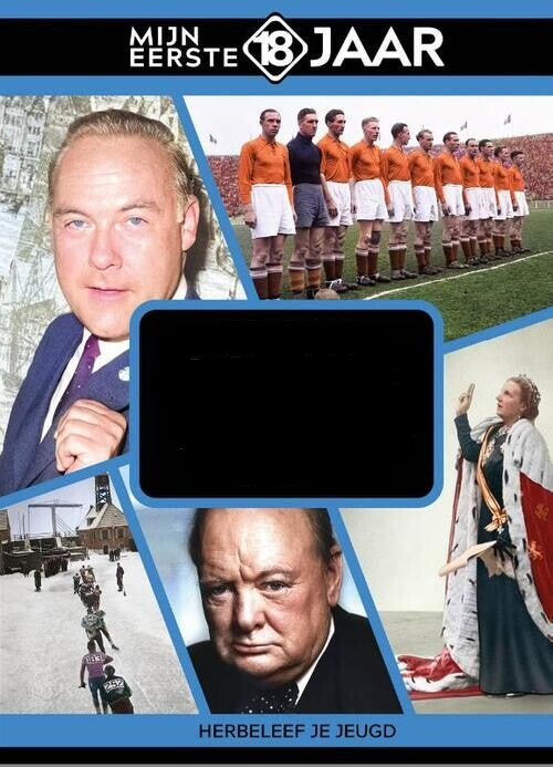 Mijn eerste 18 jaar  (1943 t/m 1955)