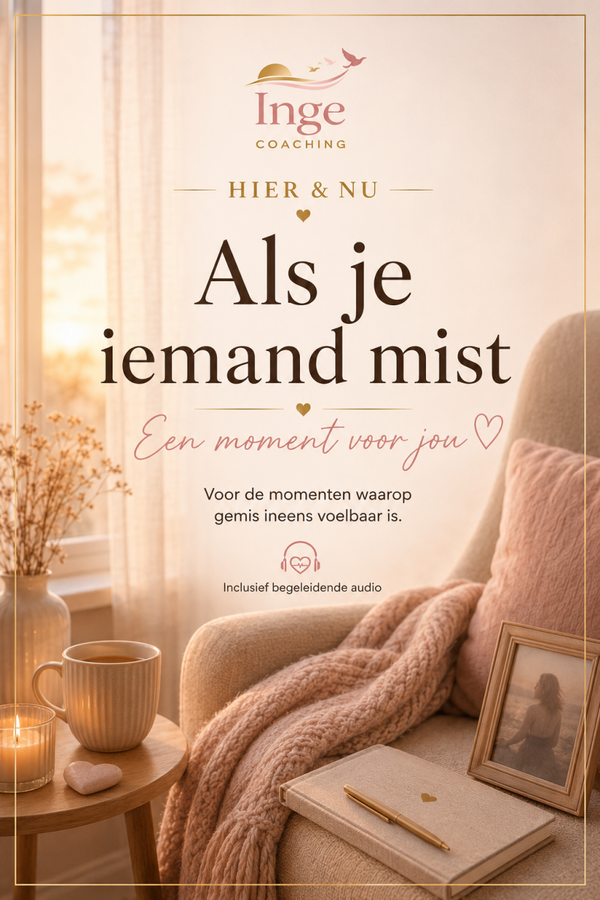 Hier & Nu - Als je iemand mist