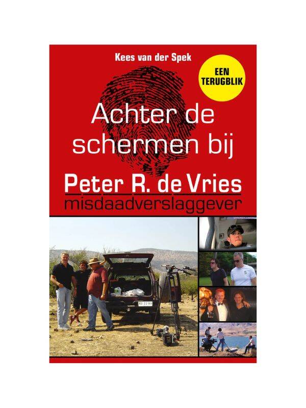 Boek Achter de schermen bij Peter R de Vries door Kees van der Spek