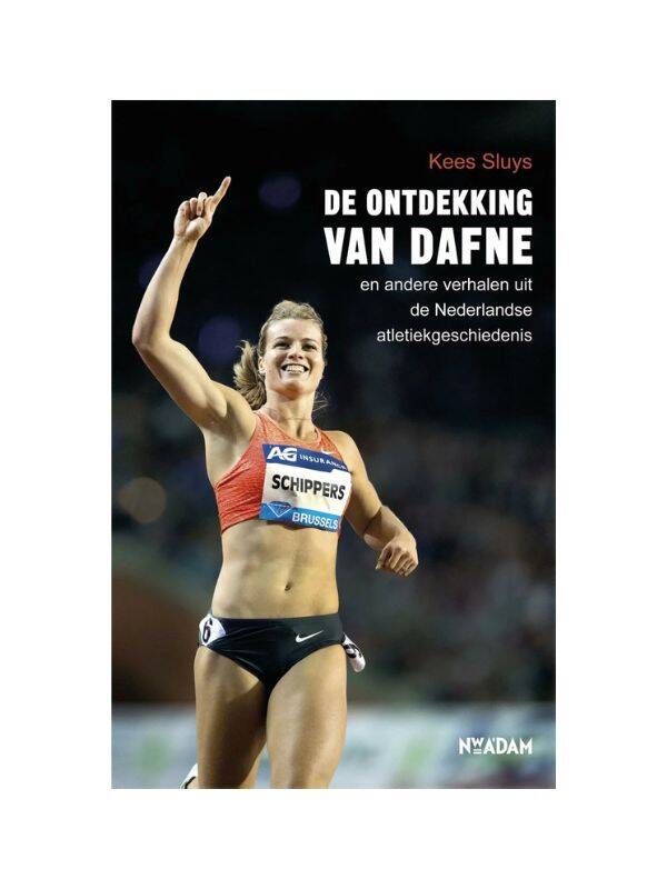 Boek De ontdekking van Dafne - en andere verhalen uit de Nederlandse atletiekgeschiedenis