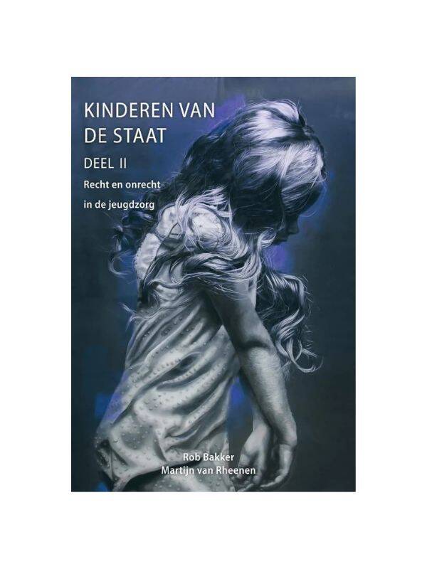 Boek Kinderen van de Staat Recht en onrecht in de jeugdzorg