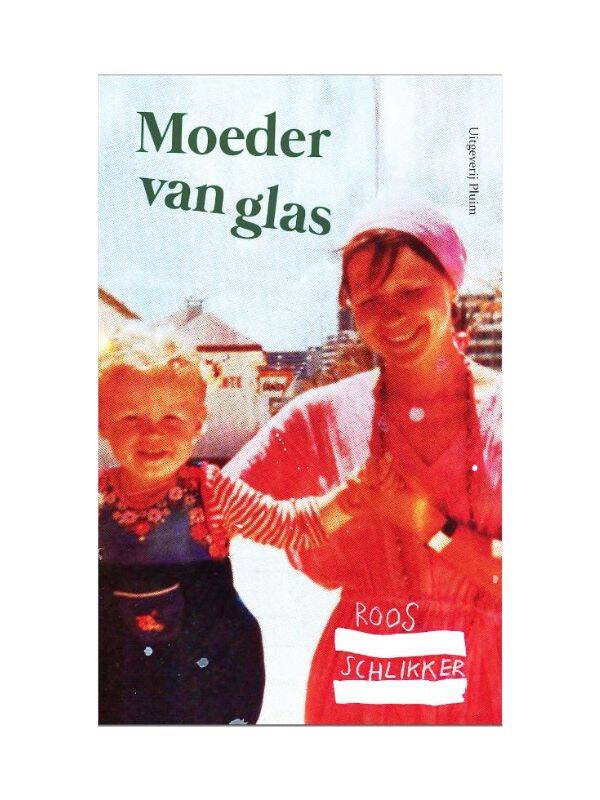 Boek Moeder van glas door Roos Schlikker
