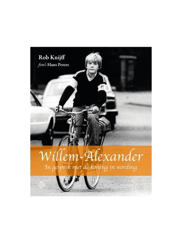 Boek Willem-Alexander door Rob Knijff