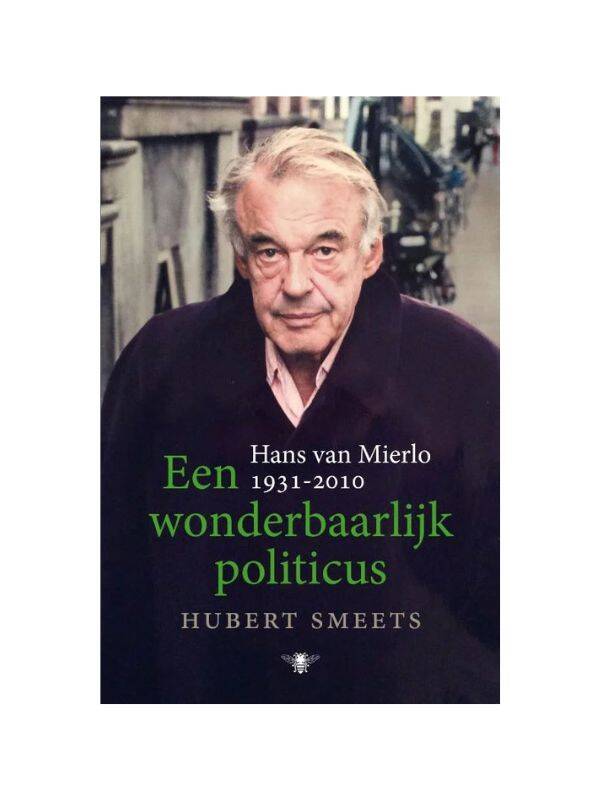 Biografie Hans van Mierlo Een wonderbaarlijk politicus