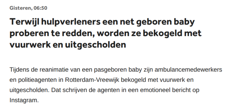 Artikel NOS Terwijl hulpverleners een net geboren baby proberen te redden, worden ze bekogeld met vuurwerk en uitgescholden