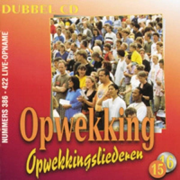 Opwekkingsliederen - Deel 15 & 16