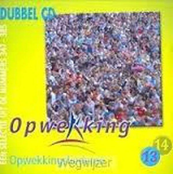 Opwekkingsliederen - Deel 13 & 14