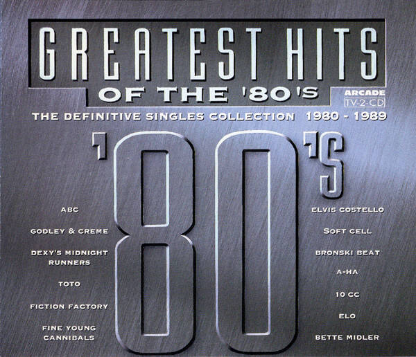 Greatest Hits Of The 80's - The Definitive Singles Collection 1980 - 1989