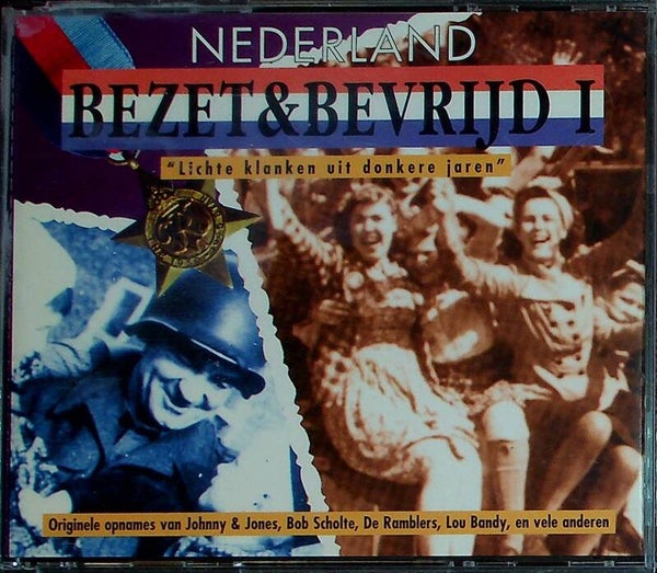 Nederland Bezet & Bevrijd 1 - Lichte Klanken Uit Donkere Jaren