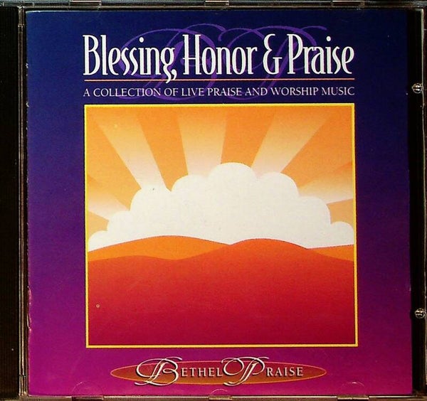 Blessing, Honner & Praise - A Collection Of Live Praise And Worship Music