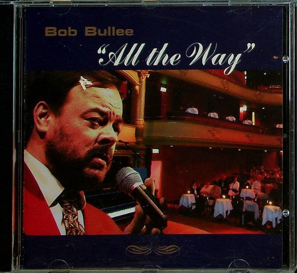 Bob Bullee - All The Way